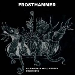 Frost Hammer : Evocation of the Forbidden Summoning